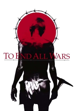 watch To End All Wars Movie online free in hd on Red Stitch