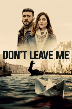 watch Don't Leave Me Movie online free in hd on Red Stitch