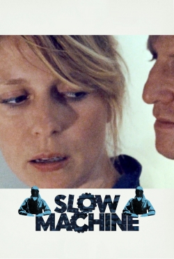 watch Slow Machine Movie online free in hd on Red Stitch