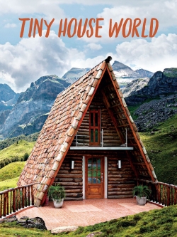 watch Tiny House World Movie online free in hd on Red Stitch