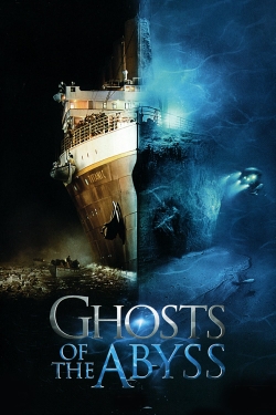 watch Ghosts of the Abyss Movie online free in hd on Red Stitch