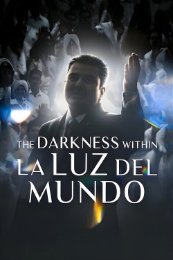 watch The Darkness Within La Luz del Mundo Movie online free in hd on Red Stitch