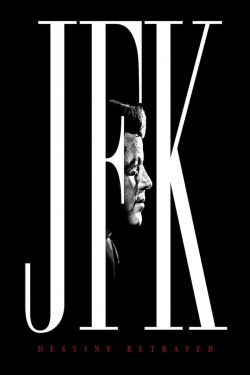 watch JFK: Destiny Betrayed Movie online free in hd on Red Stitch