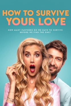 watch How to Survive Your Love Movie online free in hd on Red Stitch