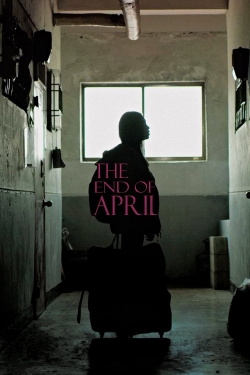 watch The End of April Movie online free in hd on Red Stitch