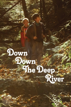 watch Down Down the Deep River Movie online free in hd on Red Stitch