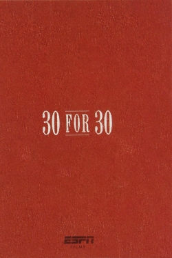 watch 30 for 30 Movie online free in hd on Red Stitch