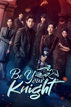 watch Be Your Knight Movie online free in hd on Red Stitch