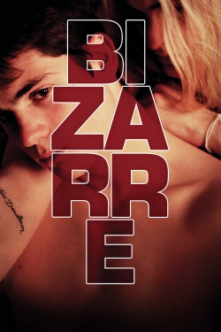 watch Bizarre Movie online free in hd on Red Stitch