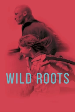 watch Wild Roots Movie online free in hd on Red Stitch