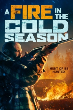 watch A Fire in the Cold Season Movie online free in hd on Red Stitch