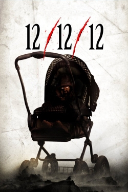 watch 12/12/12 Movie online free in hd on Red Stitch