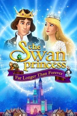 watch The Swan Princess: Far Longer Than Forever Movie online free in hd on Red Stitch