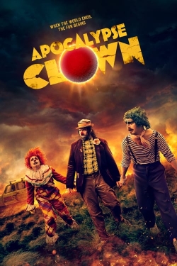 watch Apocalypse Clown Movie online free in hd on Red Stitch