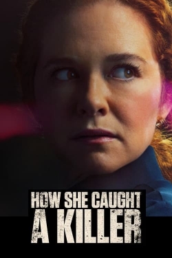 watch How She Caught A Killer Movie online free in hd on Red Stitch