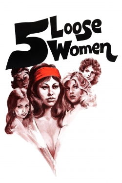 watch Five Loose Women Movie online free in hd on Red Stitch