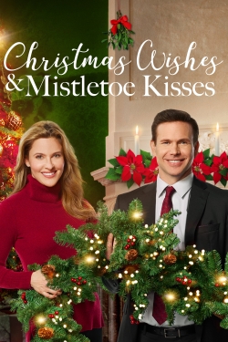 watch Christmas Wishes & Mistletoe Kisses Movie online free in hd on Red Stitch