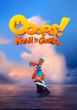 watch Ooops! Noah is Gone... Movie online free in hd on Red Stitch