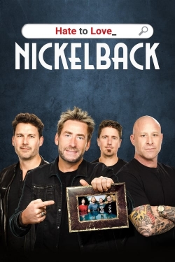 watch Hate to Love: Nickelback Movie online free in hd on Red Stitch