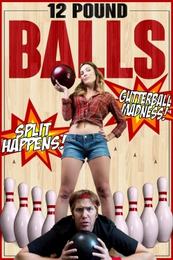 watch 12 Pound Balls Movie online free in hd on Red Stitch