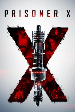 watch Prisoner X Movie online free in hd on Red Stitch