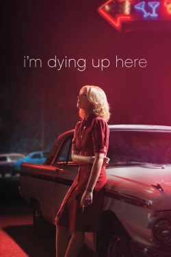 watch I'm Dying Up Here Movie online free in hd on Red Stitch