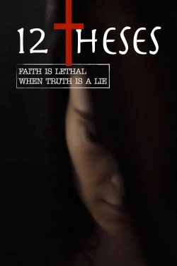 watch 12 Theses Movie online free in hd on Red Stitch