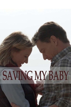 watch Saving My Baby Movie online free in hd on Red Stitch