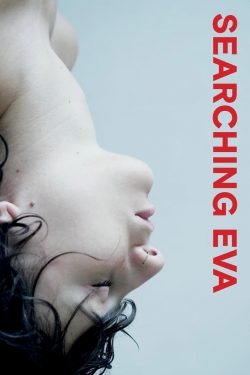 watch Searching Eva Movie online free in hd on Red Stitch