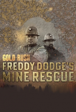 watch Gold Rush: Freddy Dodge's Mine Rescue Movie online free in hd on Red Stitch