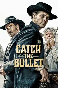 watch Catch the Bullet Movie online free in hd on Red Stitch