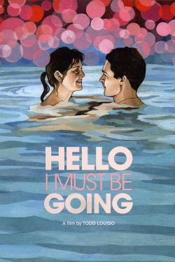 watch Hello I Must Be Going Movie online free in hd on Red Stitch