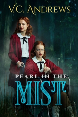 watch V.C. Andrews' Pearl in the Mist Movie online free in hd on Red Stitch