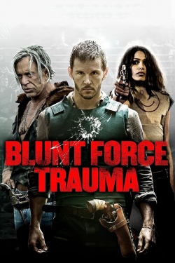 watch Blunt Force Trauma Movie online free in hd on Red Stitch