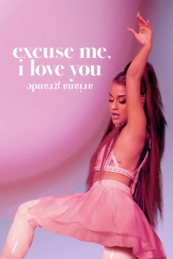 watch ariana grande: excuse me, i love you Movie online free in hd on Red Stitch