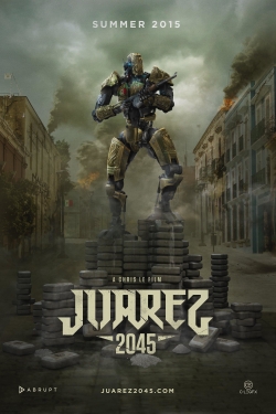 watch Juarez 2045 Movie online free in hd on Red Stitch