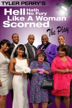 watch Tyler Perry's Hell Hath No Fury Like a Woman Scorned - The Play Movie online free in hd on Red Stitch