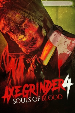 watch Axegrinder 4: Souls of Blood Movie online free in hd on Red Stitch