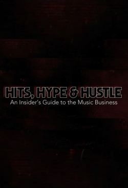 watch Hits, Hype & Hustle: An Insider's Guide to the Music Business Movie online free in hd on Red Stitch