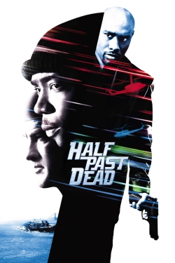 watch Half Past Dead Movie online free in hd on Red Stitch