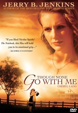 watch Though None Go With Me Movie online free in hd on Red Stitch