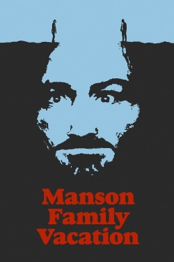 watch Manson Family Vacation Movie online free in hd on Red Stitch