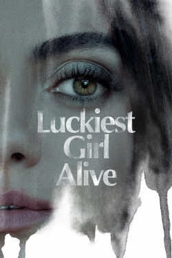 watch Luckiest Girl Alive Movie online free in hd on Red Stitch