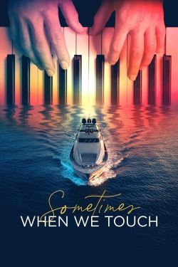 watch Sometimes When We Touch Movie online free in hd on Red Stitch