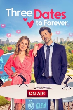 watch Three Dates to Forever Movie online free in hd on Red Stitch