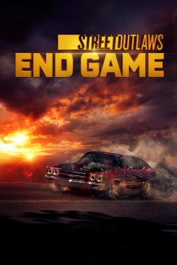 watch Street Outlaws: End Game Movie online free in hd on Red Stitch