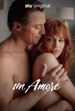 watch Un Amore Movie online free in hd on Red Stitch