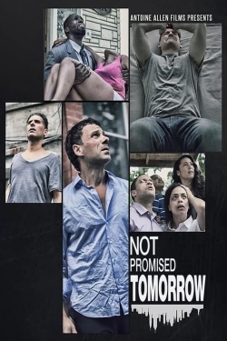 watch Not Promised Tomorrow Movie online free in hd on Red Stitch