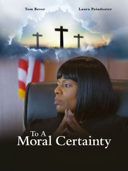 watch To A Moral Certainty Movie online free in hd on Red Stitch