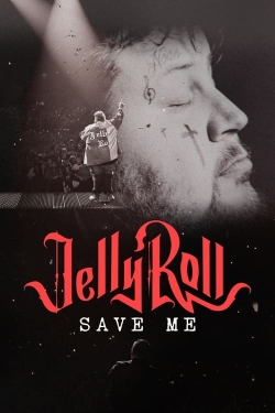 watch Jelly Roll: Save Me Movie online free in hd on Red Stitch